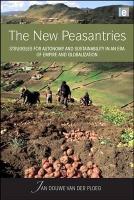 The New Peasantries: Struggles for Autonomy and Sustainability in an Era of Empire and Globalization