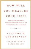 How Will You Measure Your Life?