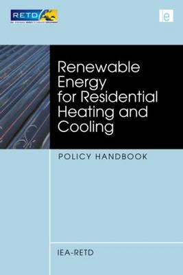 Renewable Energy for Residential Heating and Cooling: Policy Handbook
