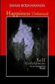 Happiness Unlimited: Self Unfoldment in an Interactive World 