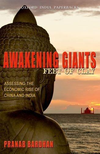 Awakening Giants, Feet Of Clay: Assessing The Economic Rise Of China And India