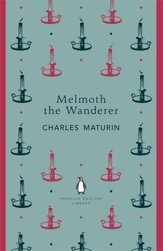 Melmoth the Wanderer (Penguin English Library) 