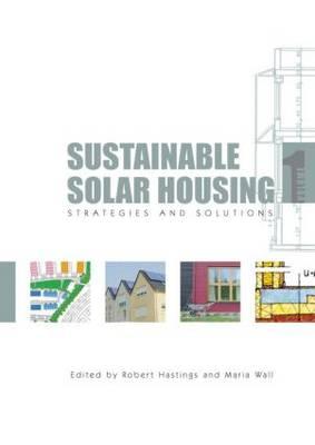 Sustainable Solar Housing: Volume One - Strategies and Solutions