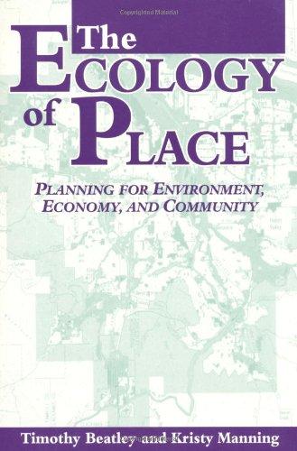 The Ecology of Place: Planning for Environment, Economy, and Community