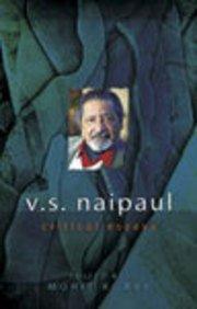 Critical Essays: V.S. Naipaul 