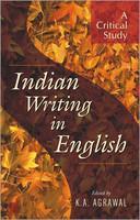 Indian Writing in English : A Critical Study