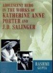 Adolescent Hero in the Works of Katherine Anne Porter and J.D. Salinger 