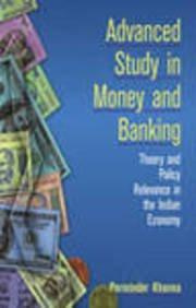 Advanced Study in Money and Banking: Theory and Policy Relevance in the Indian Economy 