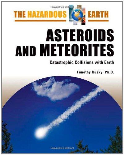 Asteroids and Meteorites: Catastrophic Collisions with Earth