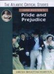 Jane Austen's Pride and Predjuice: A Critical Appreciation of the Most Celebrated and Unforgettable Novel 