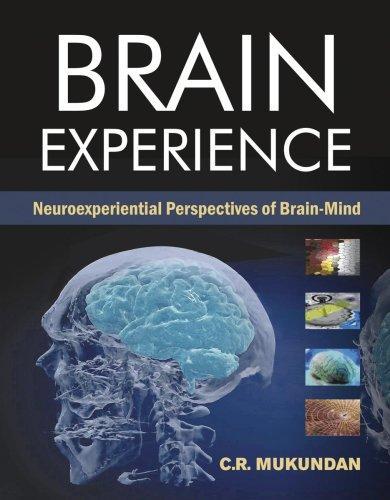 Brain Experience: Neuroexperiential Perspectives of Brain-Mind 