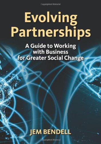 Evolving Partnerships: A Guide to Working with Business for Greater Social Change