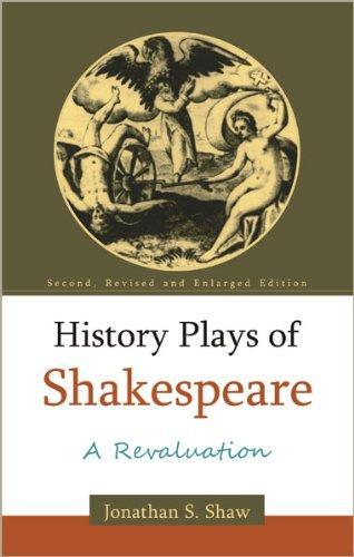 History Plays of Shakespeare: A Revaluation