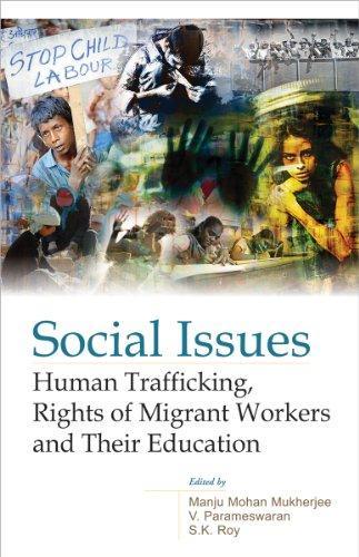 Social Issues: Human Trafficking, Rights of Migrant Workers and Their Education 