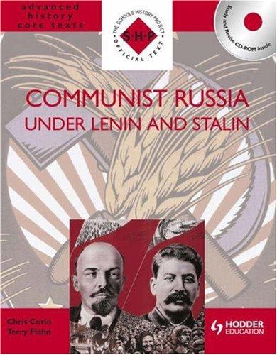 Communist Russia Under Lenin and Stalin (S-H-P Advanced History Core Texts)