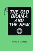 The Old Drama and the New: An Essay in Revolution 