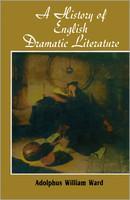 A History of English Dramatic Literature ( Vol. 3 )