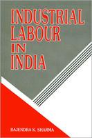 Industrial Labour in India