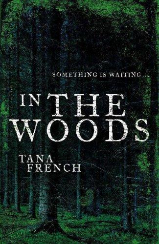 In the Woods :Tana French