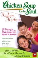 Chicken Soup for the Soul: Indian Mothers