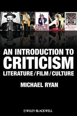 An Introduction to Criticism: Literature - Film - Culture 