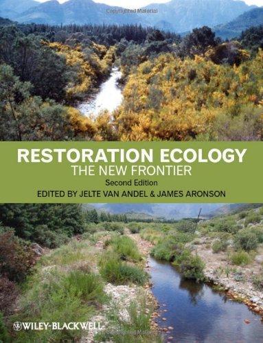 Restoration Ecology: The New Frontier 