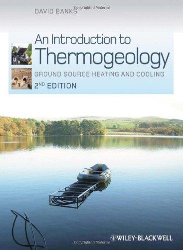 An Introduction to Thermogeology: Ground Source  Heating and Cooling 