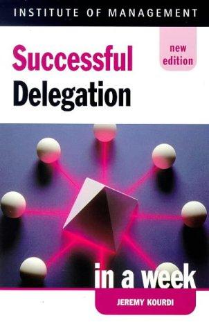 Successful Delegation in a Week Pb (Successful Business in a Week)