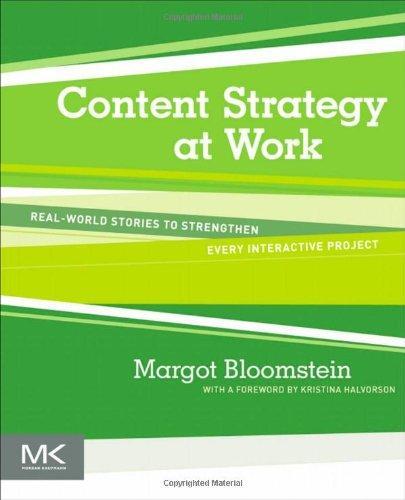 Content Strategy at Work: Real-world Stories to Strengthen Every Interactive Project