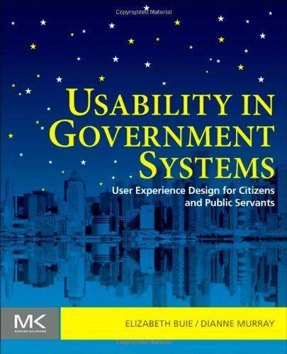 Usability in Government Systems: User Experience Design for Citizens and Public Servants 