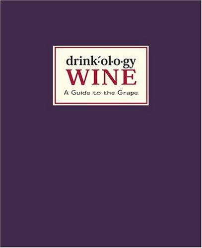 Drinkology: Wine: A Guide to the Grape