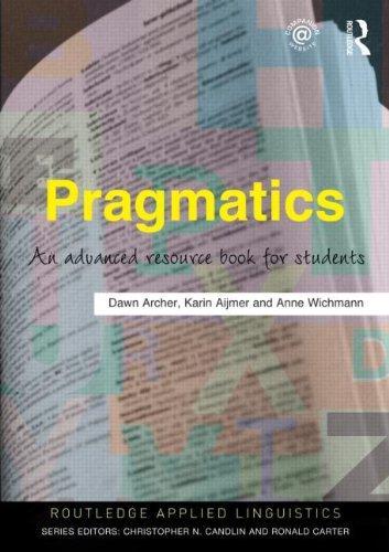 Pragmatics: An Advanced Resource Book for Students (Routledge Applied Linguistics) 