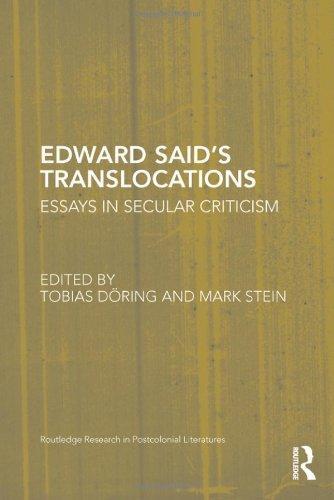 Edward Said's Translocations: Essays in Secular Criticism (Routledge Research in Postcolonial Literatures) 