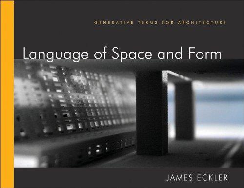 Language of Space and Form: Generative Terms for Architecture