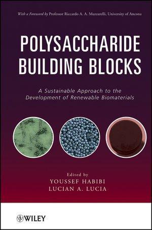 Polysaccharide Building Blocks: A Sustainable Approach to the Development of Renewable Biomaterials 