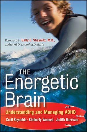 The Energetic Brain: Understanding and Managing ADHD