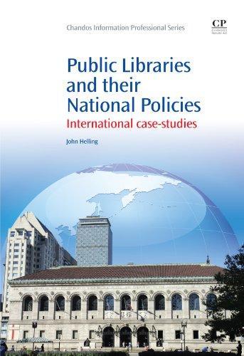 Public Libraries and Their National Policies: International Case-Studies 