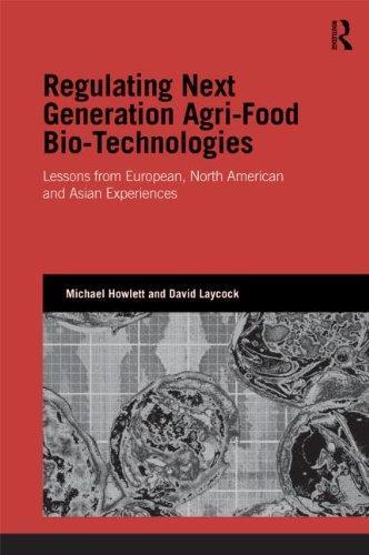 Regulating Next Generation Agri-Food Biotechnologies: Lessons from European, North American and Asian Experiences (Genetics and Society)