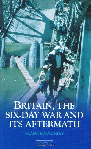 Britain, the Six-Day War and Its Aftermath