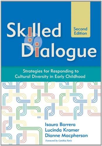 Skilled Dialogue: Strategies for Responding to Cultural Diversity in Early Childhood, Second Edition 