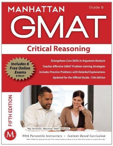 Critical Reasoning GMAT Strategy Guide, 5th Edition (Manhattan Gmat Strategy Guide: Instructional Guide) 