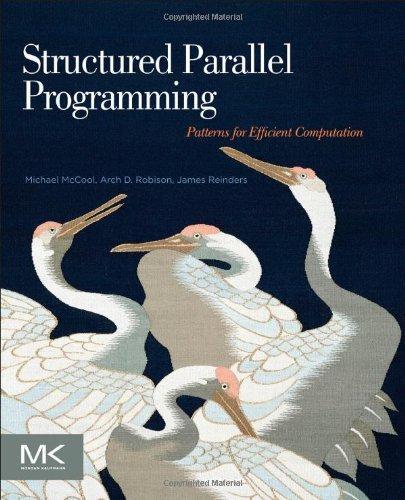 Structured Parallel Programming: Patterns for Efficient Computation 