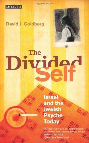 The Divided Self: Israel and the Jewish Psyche Today