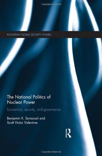 The National Politics of Nuclear Power: Economics, Security, and Governance