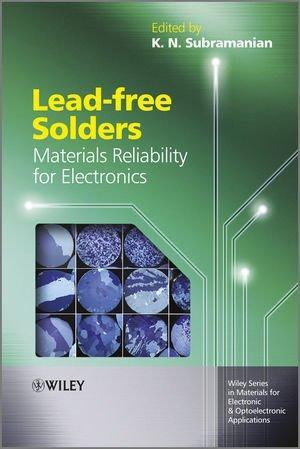 Lead-free Solders: Materials Reliability for Electronics (Wiley Series in Materials for Electronic & Optoelectronic Applications)