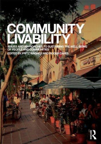 Community Livability: Issues and Approaches to Sustaining the Well-Being of People and Communities 