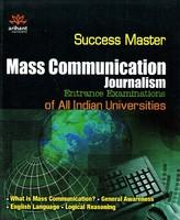 Mass Communication Journalism: Entrance Examinations Of All Indian Universities