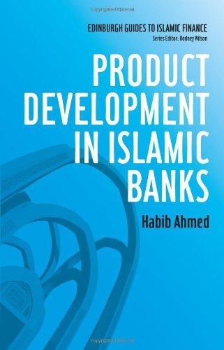 Product Development In Islamic Banks (Edinburgh Guides to Islamic Finance) 