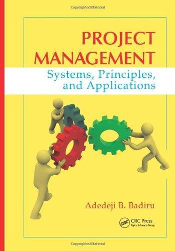 Project Management: Systems, Principles, and Applications