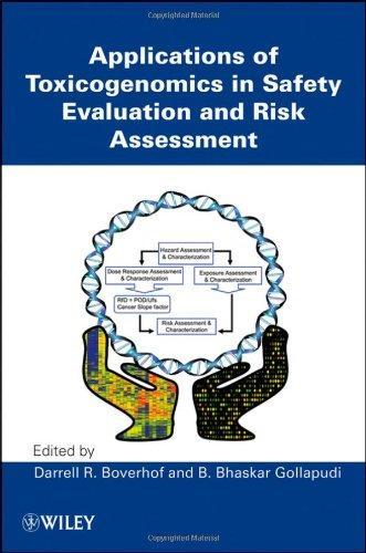 Applications Of Toxicogenomics In Safety Evaluation And Risk Assessment